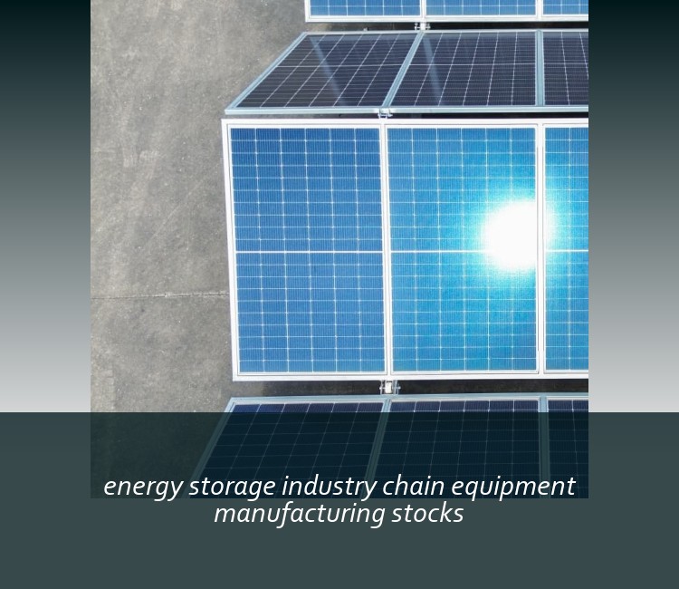 energy storage industry chain equipment manufacturing stocks