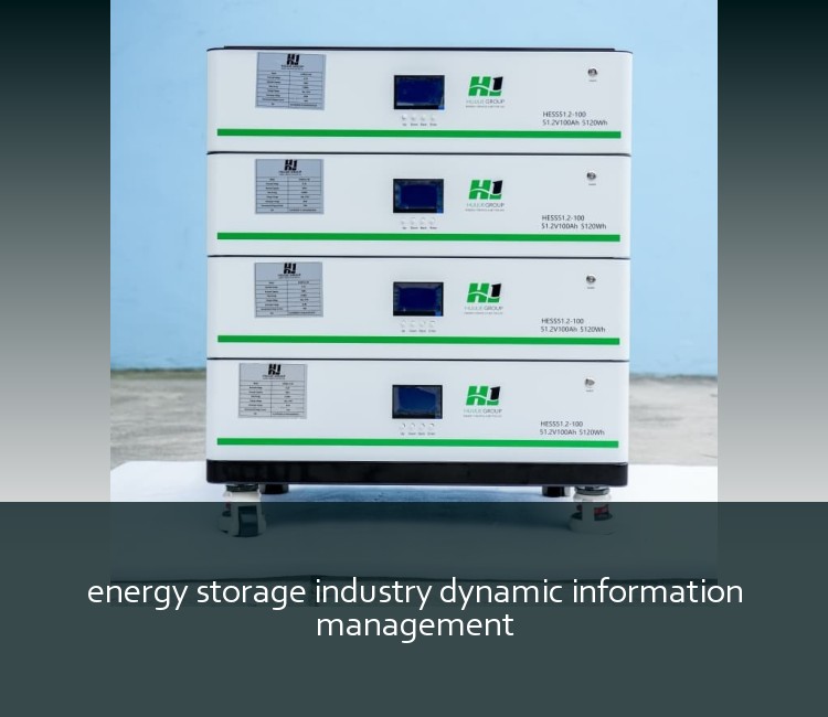 energy storage industry dynamic information management