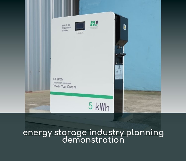 energy storage industry planning demonstration