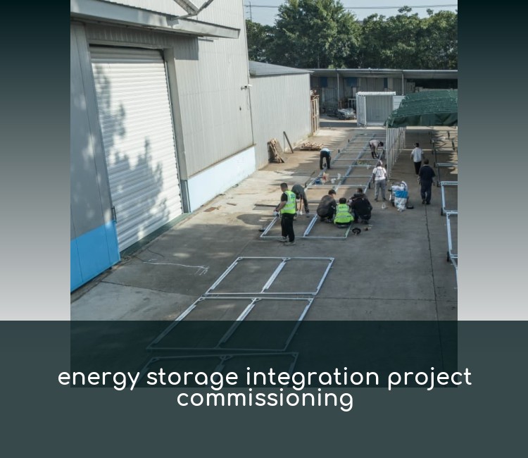 energy storage integration project commissioning
