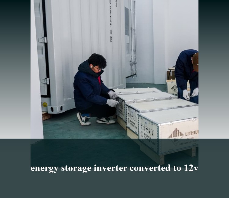 energy storage inverter converted to 12v