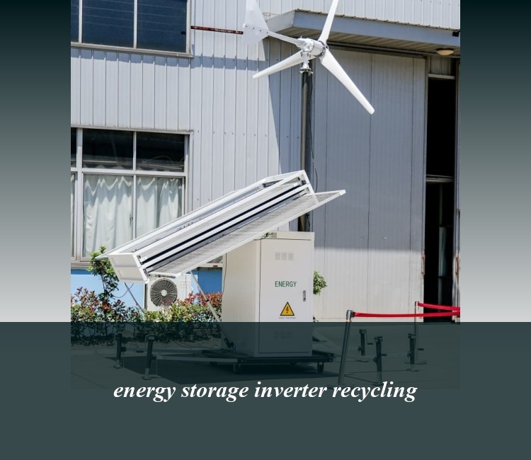 energy storage inverter recycling