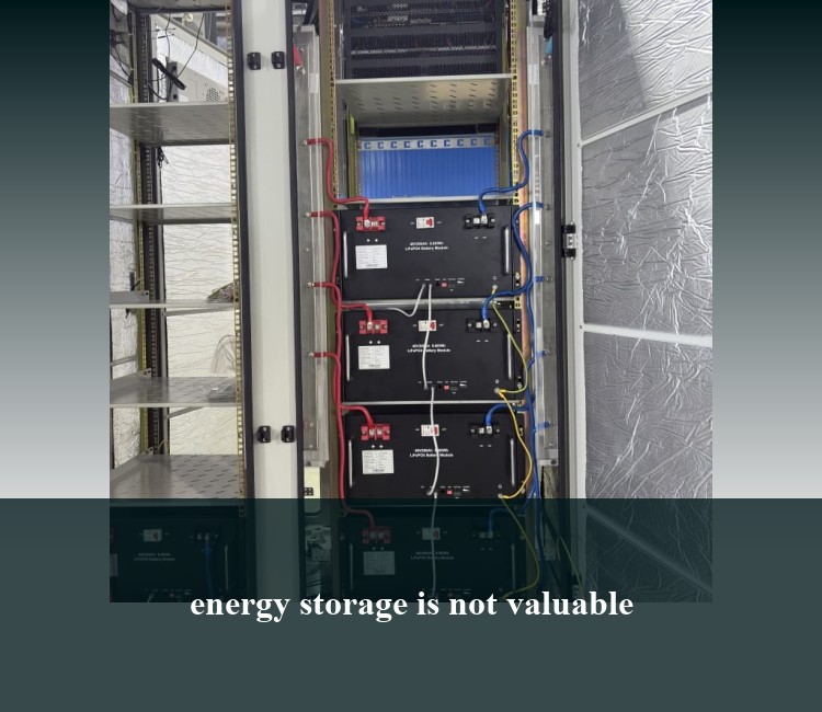 energy storage is not valuable