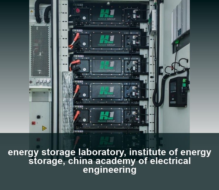energy storage laboratory, institute of energy storage, china academy of electrical engineering