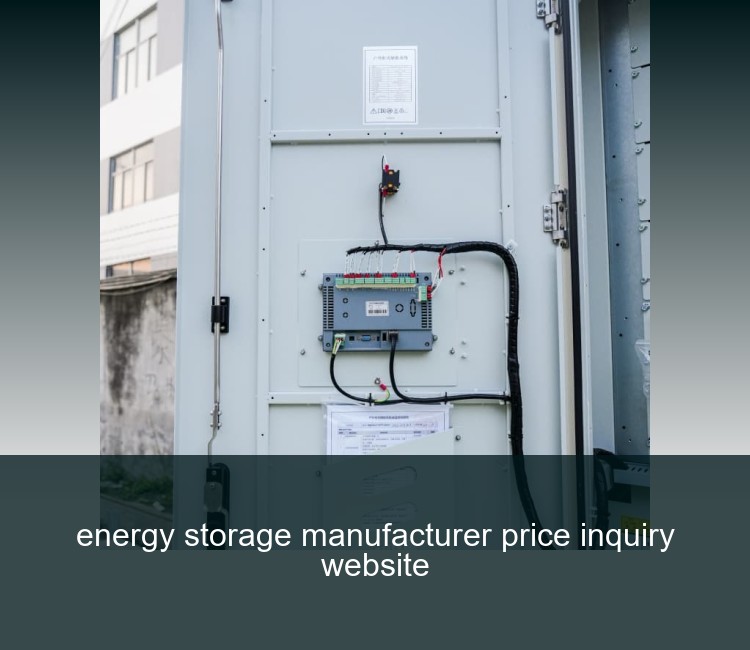 energy storage manufacturer price inquiry website