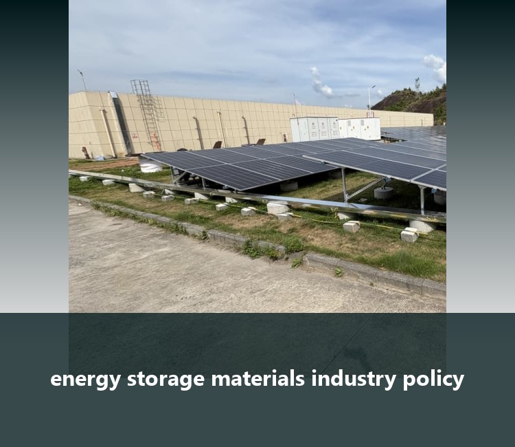 energy storage materials industry policy