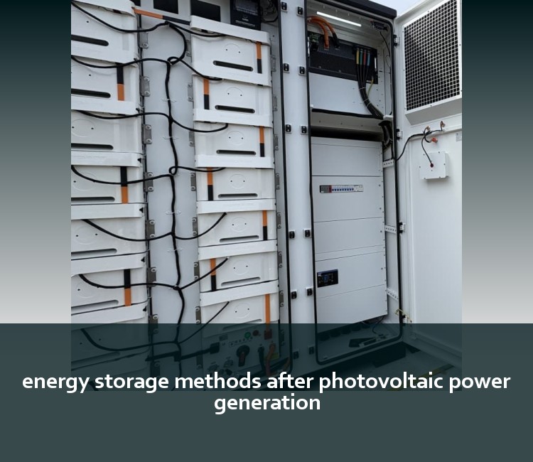 energy storage methods after photovoltaic power generation