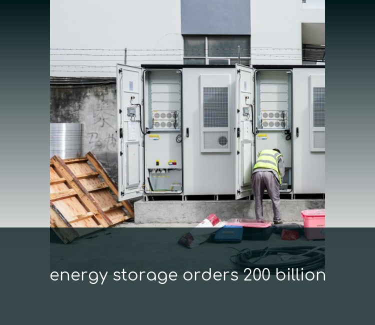 energy storage orders 200 billion