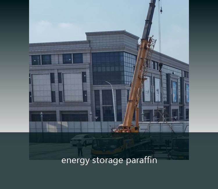 energy storage paraffin