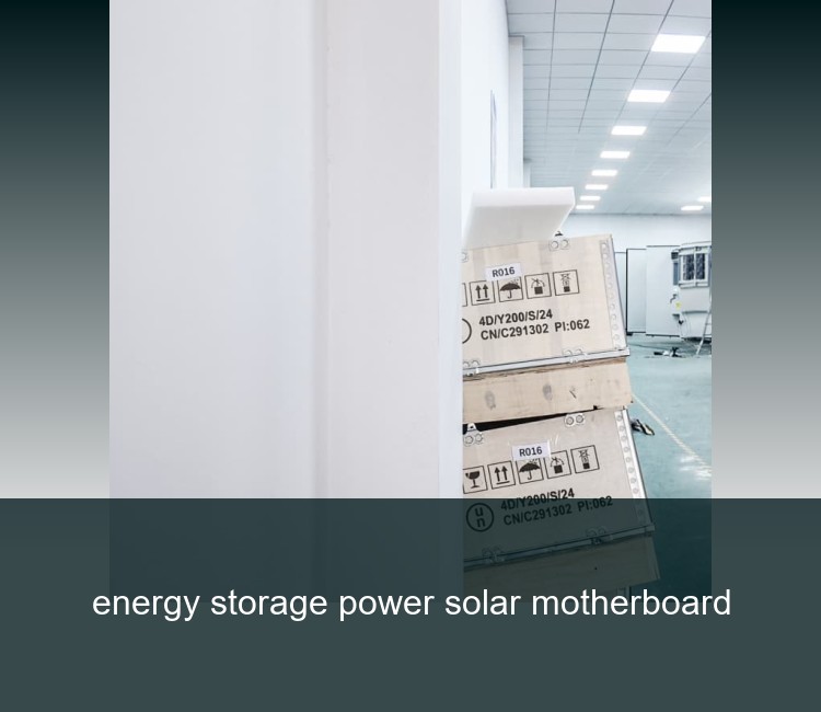 energy storage power solar motherboard
