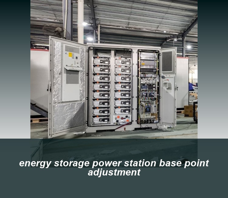 energy storage power station base point adjustment