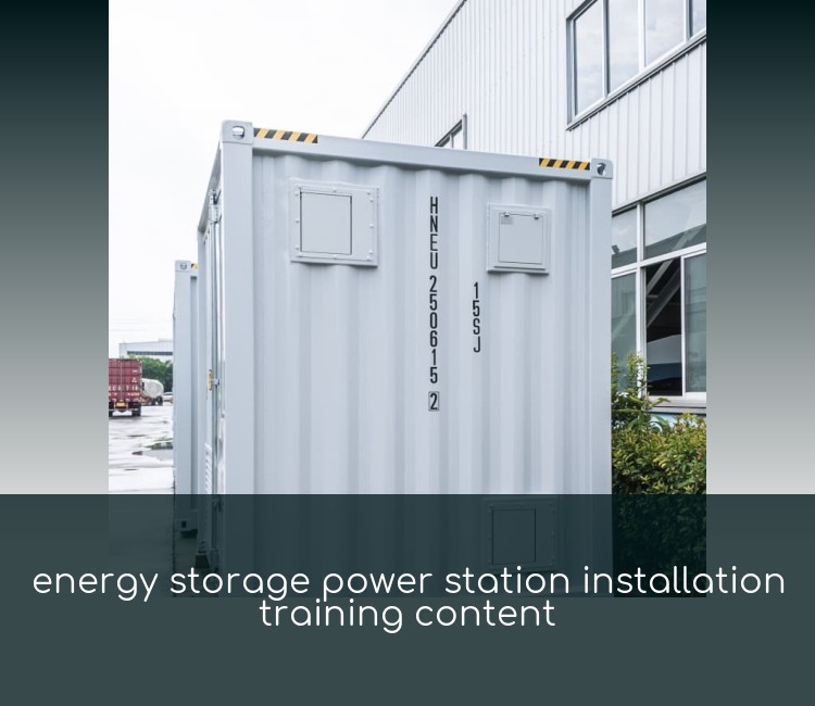 energy storage power station installation training content