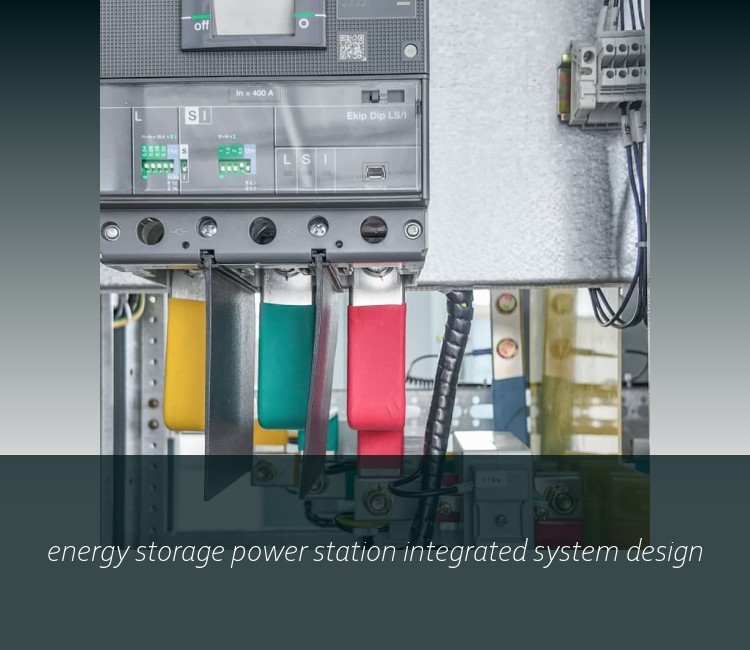 energy storage power station integrated system design