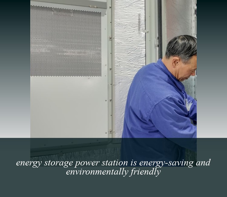 energy storage power station is energy-saving and environmentally friendly