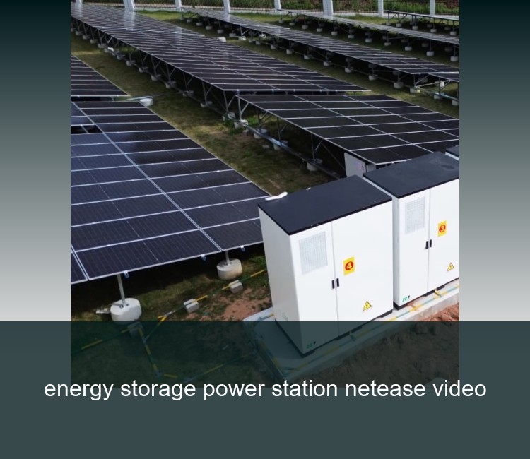 energy storage power station netease video