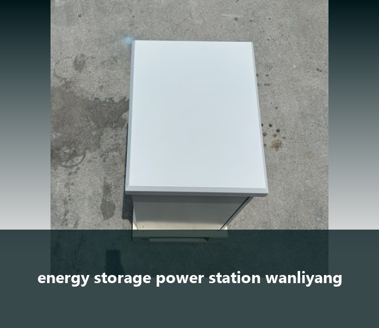 energy storage power station wanliyang