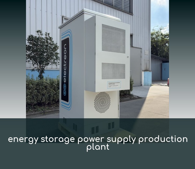 energy storage power supply production plant