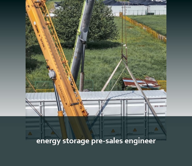 energy storage pre-sales engineer