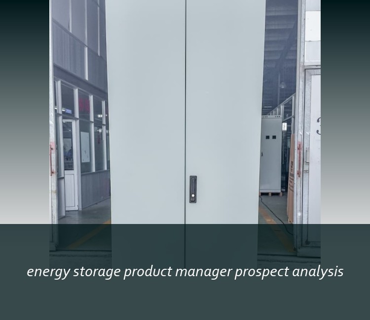 energy storage product manager prospect analysis