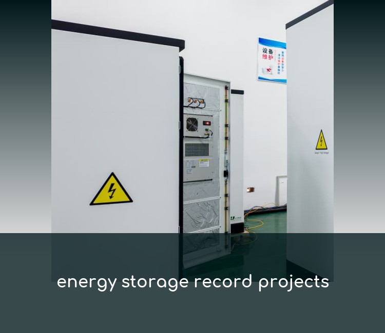 energy storage record projects