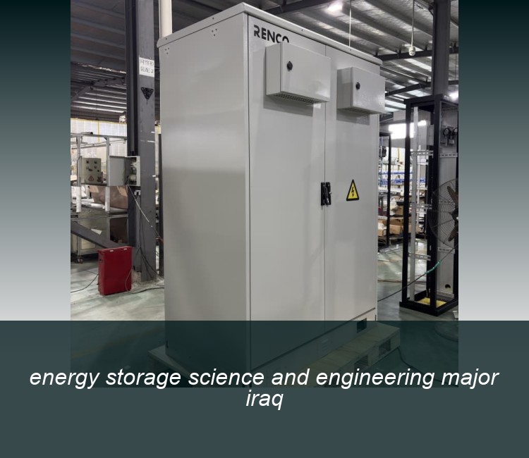 energy storage science and engineering major iraq