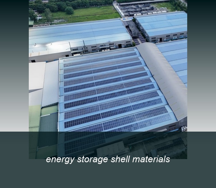 energy storage shell materials