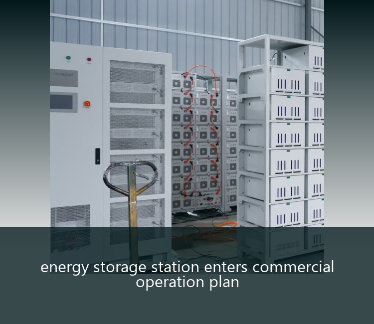 energy storage station enters commercial operation plan