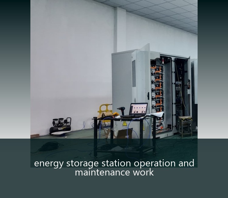 energy storage station operation and maintenance work