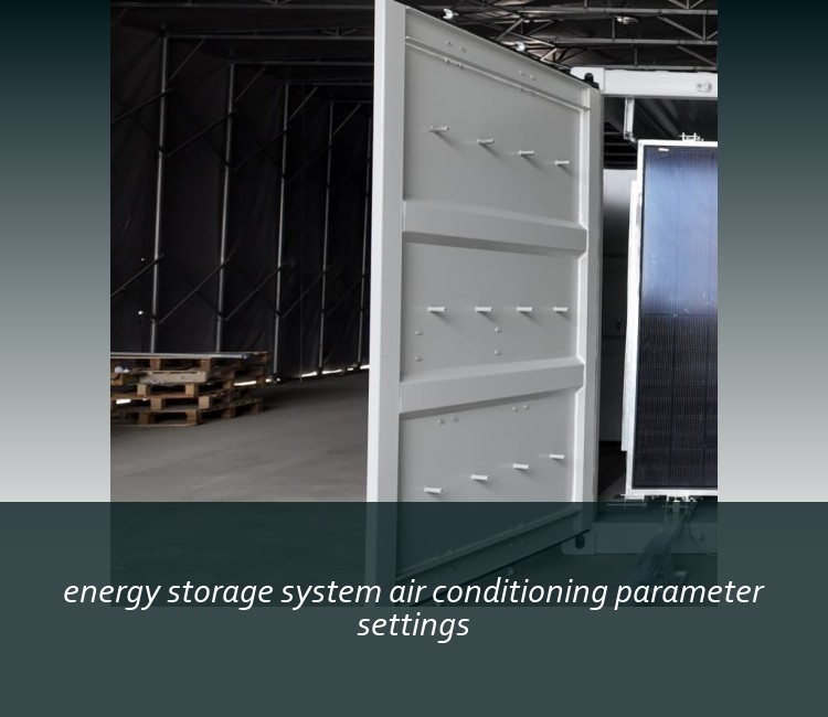 energy storage system air conditioning parameter settings