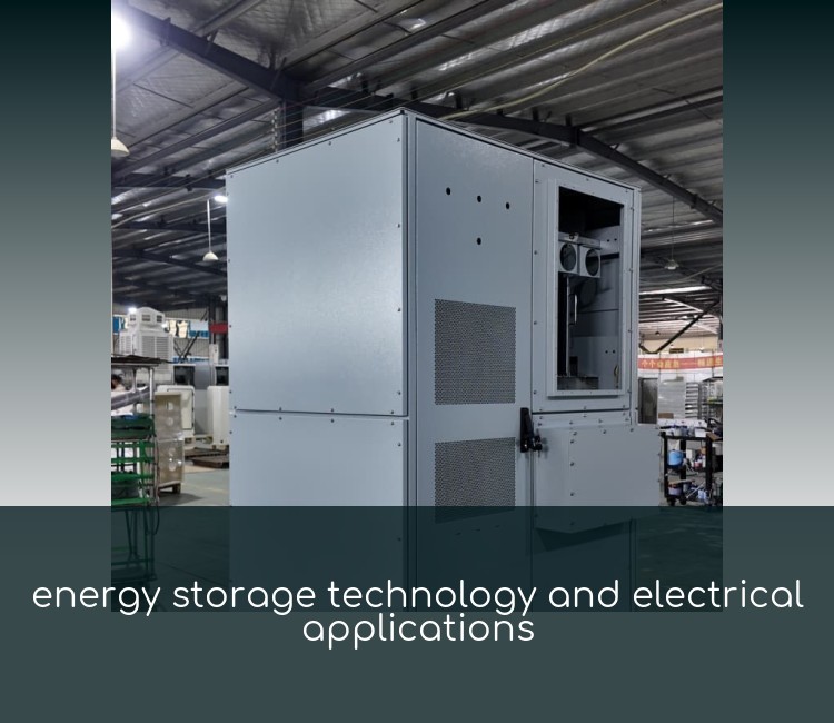 energy storage technology and electrical applications