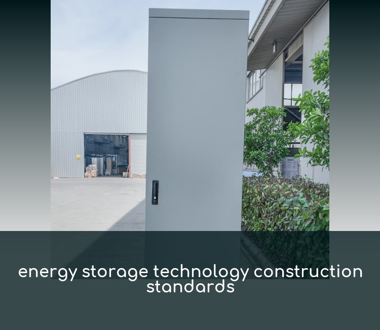 energy storage technology construction standards