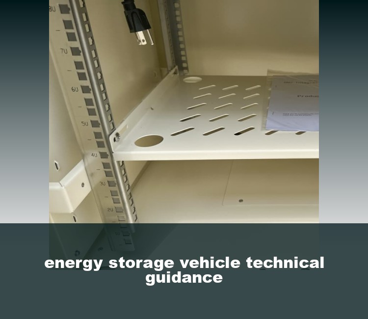 energy storage vehicle technical guidance