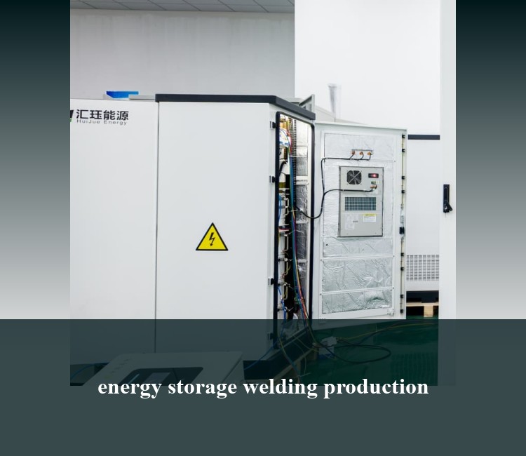 energy storage welding production