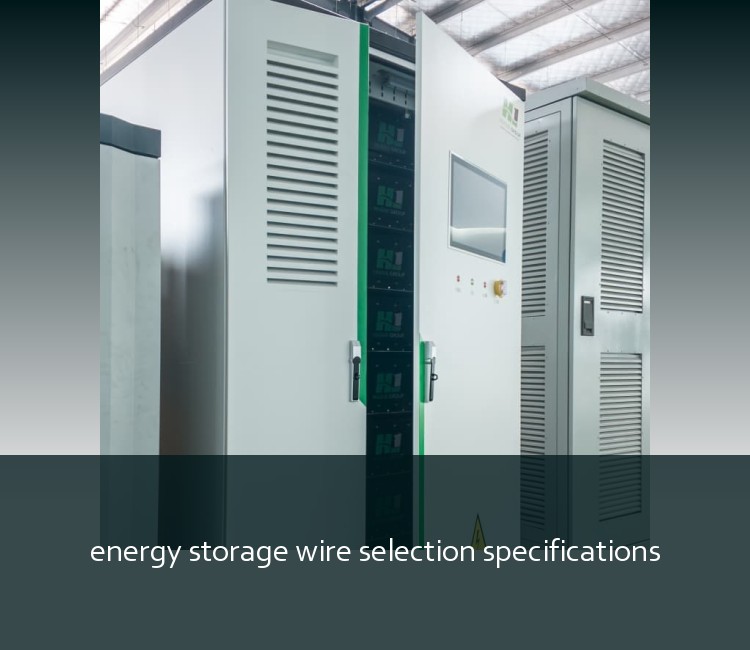 energy storage wire selection specifications