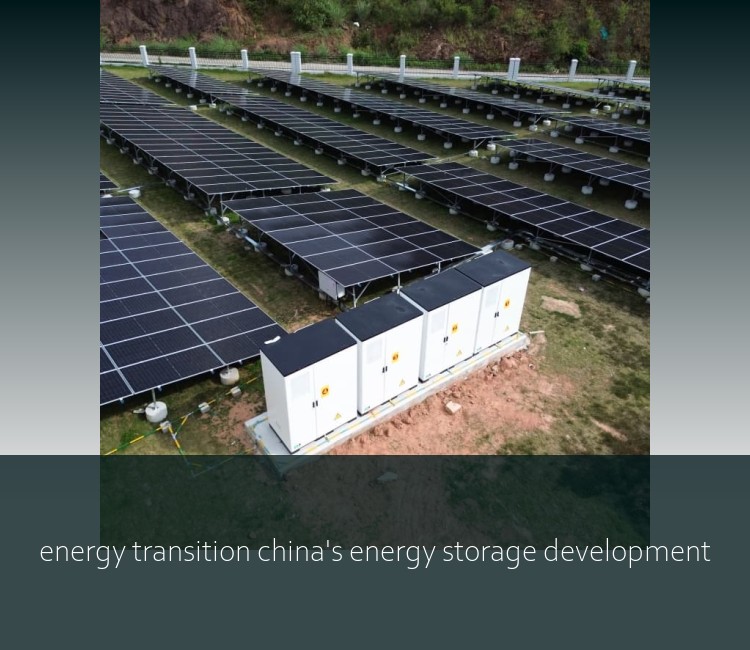 energy transition china's energy storage development