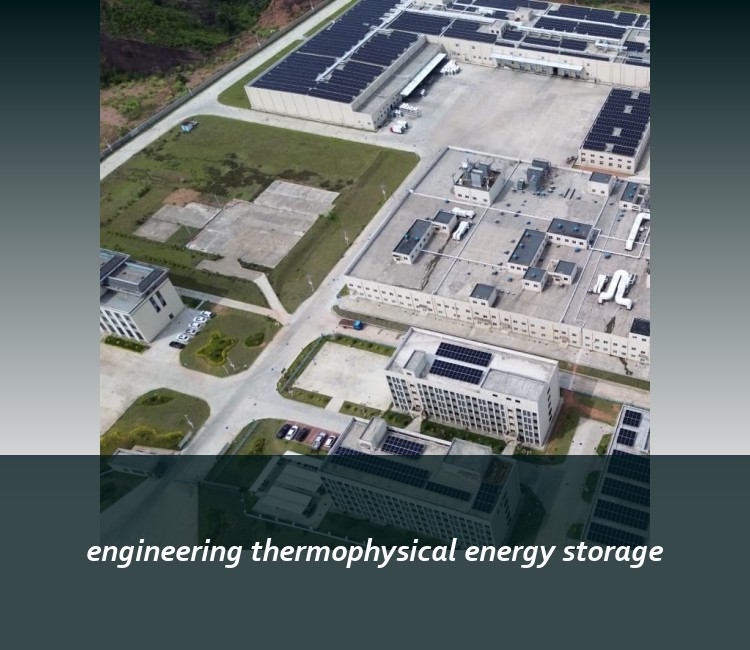 engineering thermophysical energy storage