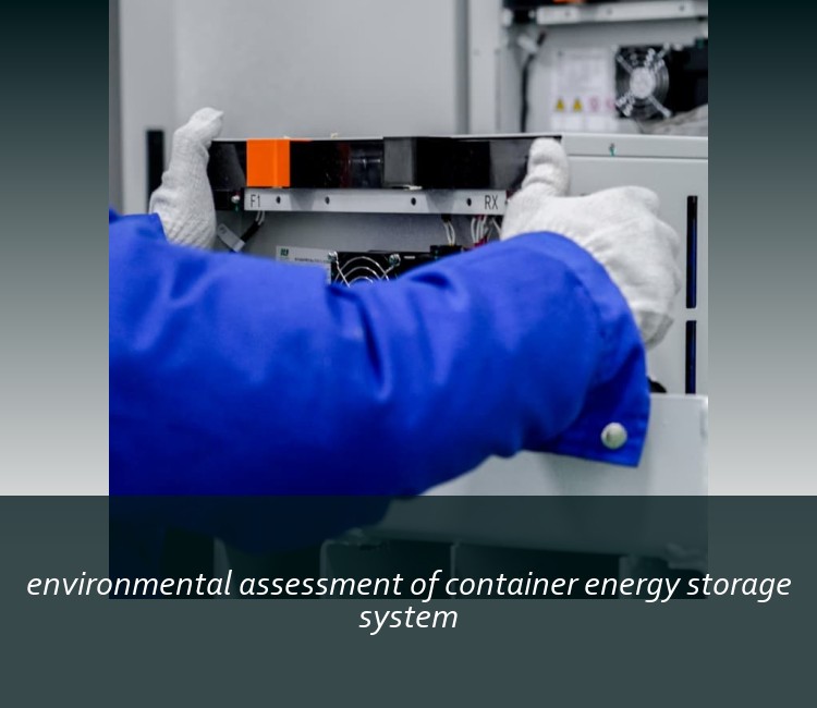 environmental assessment of container energy storage system