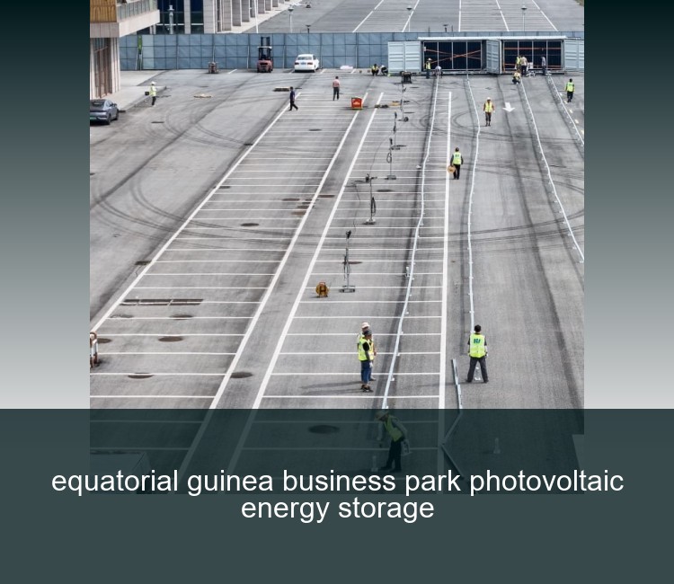 equatorial guinea business park photovoltaic energy storage
