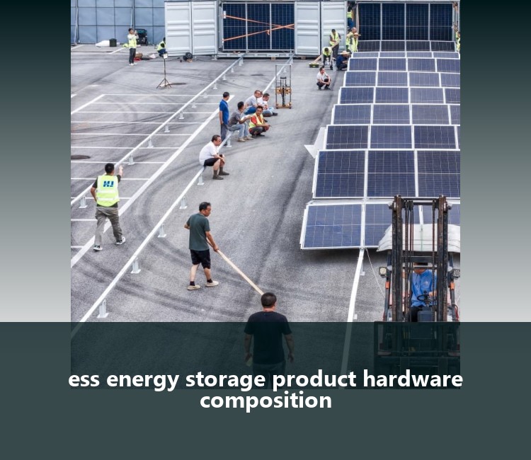 ess energy storage product hardware composition
