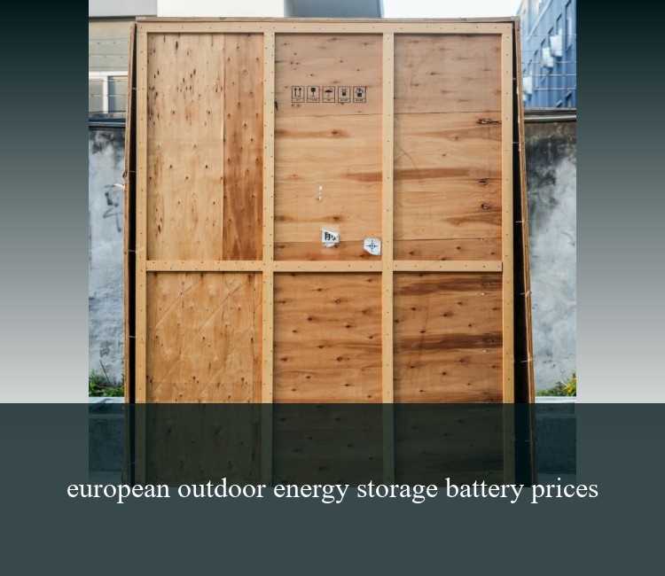 european outdoor energy storage battery prices