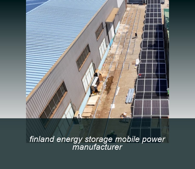 finland energy storage mobile power manufacturer