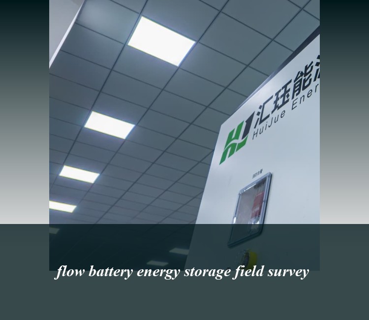 flow battery energy storage field survey