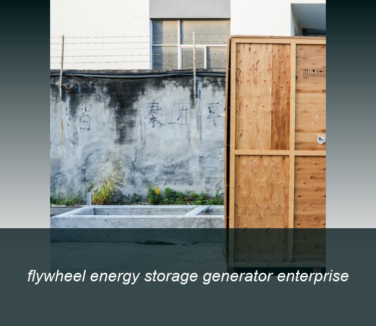 flywheel energy storage generator enterprise