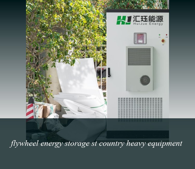 flywheel energy storage st country heavy equipment