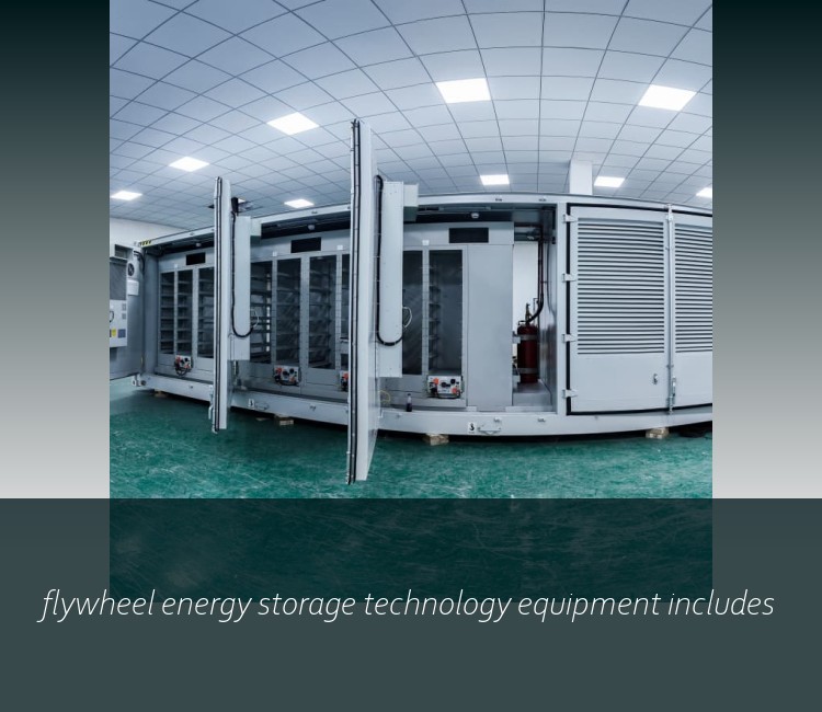 flywheel energy storage technology equipment includes