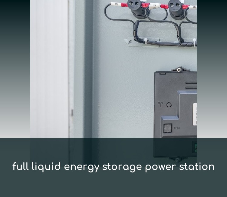 full liquid energy storage power station