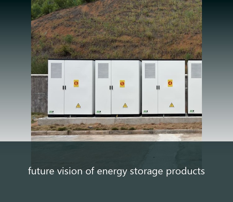future vision of energy storage products