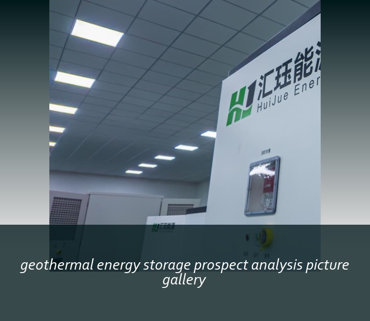 geothermal energy storage prospect analysis picture gallery
