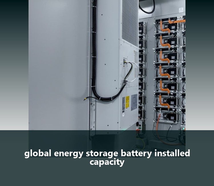 global energy storage battery installed capacity