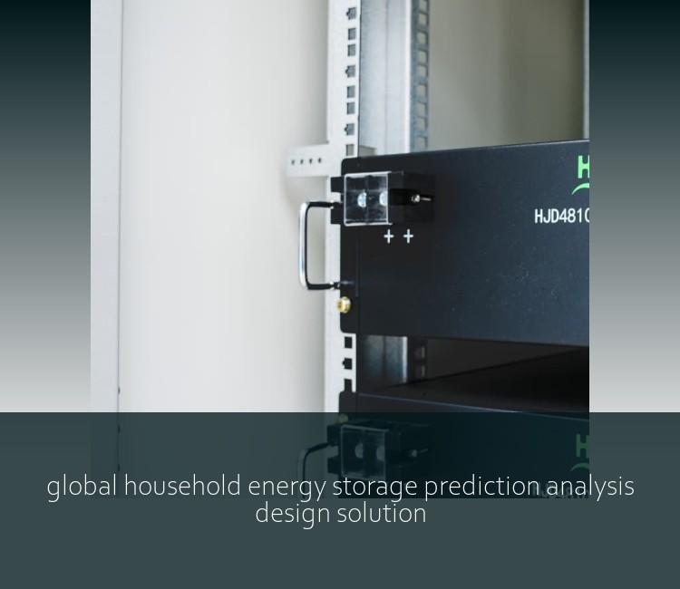 global household energy storage prediction analysis design solution